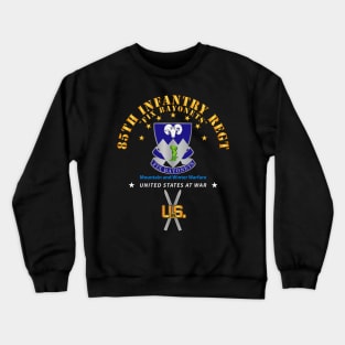 85th Infantry Regt - Fix Bayonets w SKI Branch Crewneck Sweatshirt